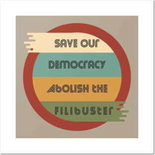 Save Our Democracy - Abolish The Filibuster Posters and Art